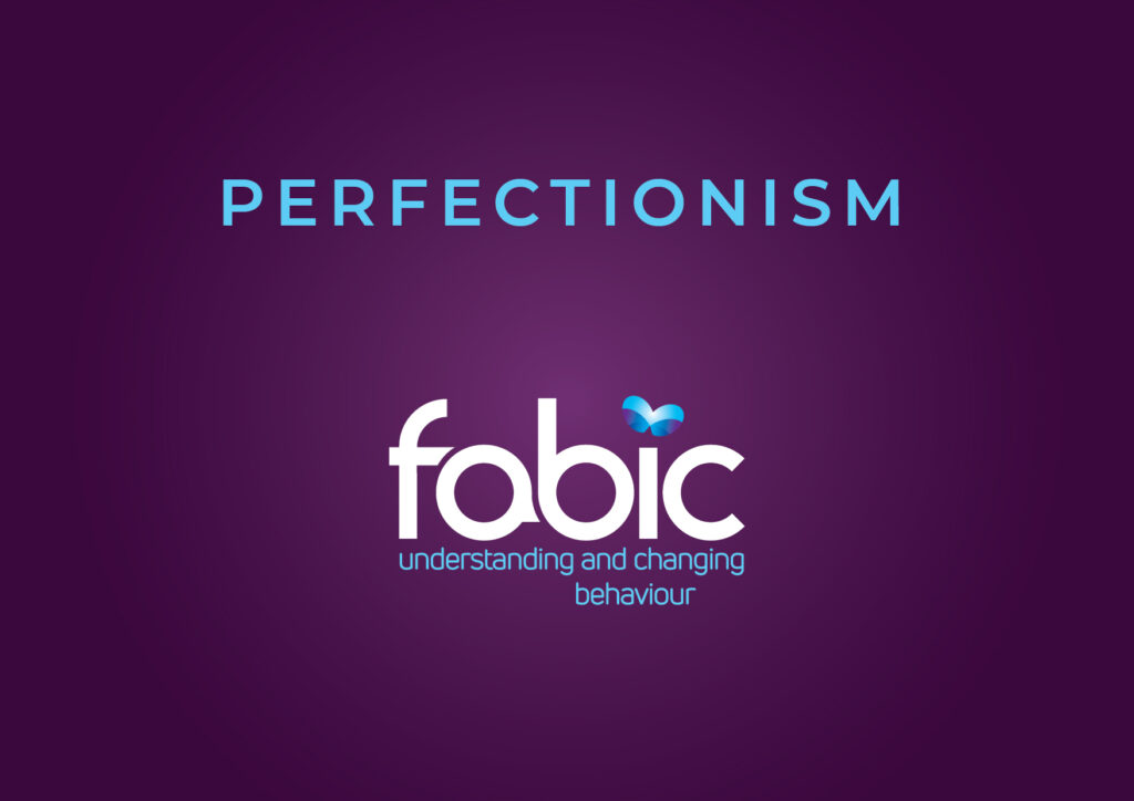 FABIC NEWSLETTER TOPIC - Perfectionism